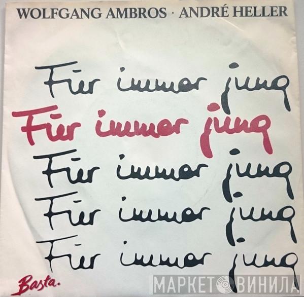 / Wolfgang Ambros  André Heller  - Für Immer Jung