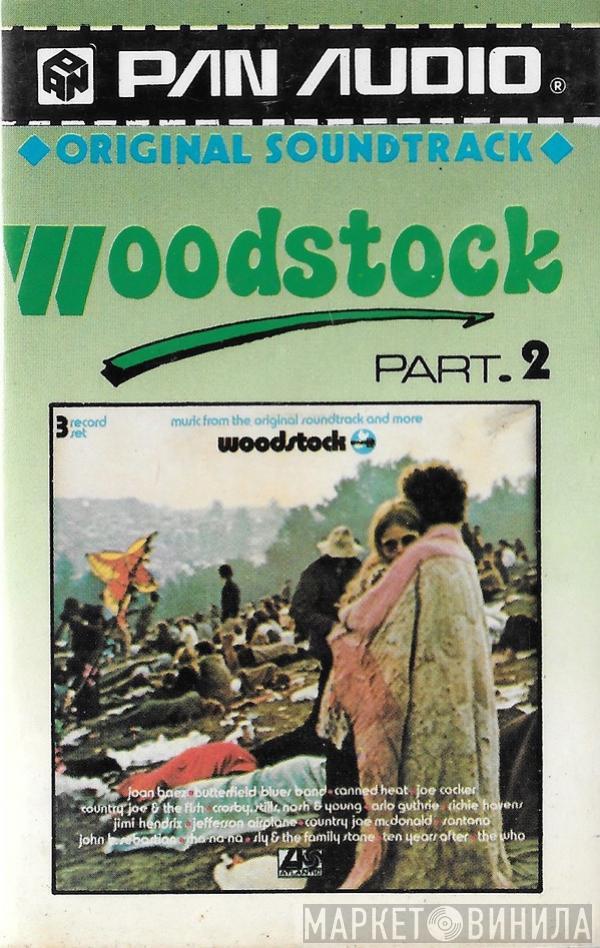  - Woodstock / Part 2 -  The Original Soundtrack