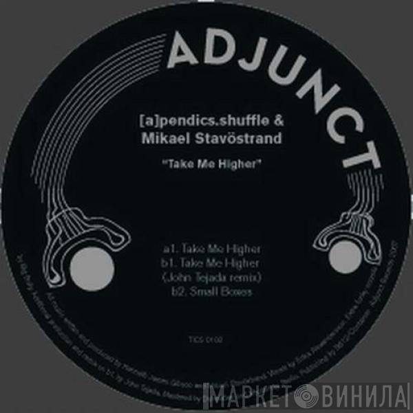 [a]pendics.shuffle, Mikael Stavöstrand - Take Me Higher