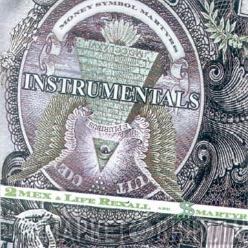 & 2Mex Are Liferexall  $martyr  - Money Symbol Martyrs Instrumentals