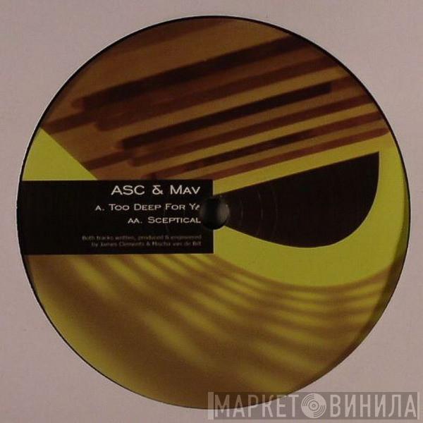 & ASC  Mav  - Too Deep For Ya / Sceptical