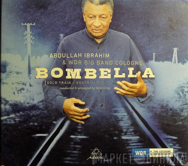 & Abdullah Ibrahim  WDR Big Band Köln  - Bombella (Gold Train - South Africa)