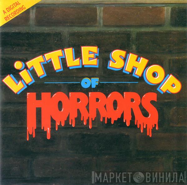 & Alan Menken  Howard Ashman  - Little Shop Of Horrors