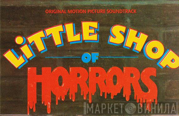 & Alan Menken  Howard Ashman  - Little Shop Of Horrors