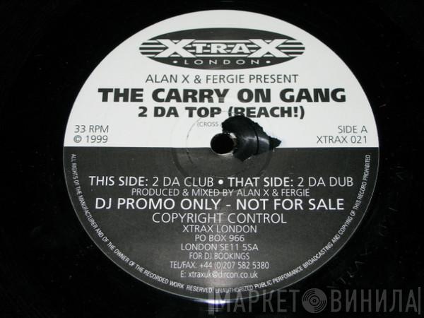 & Alan X Present Fergie  The Carry On Gang  - 2 Da Top (Reach!)