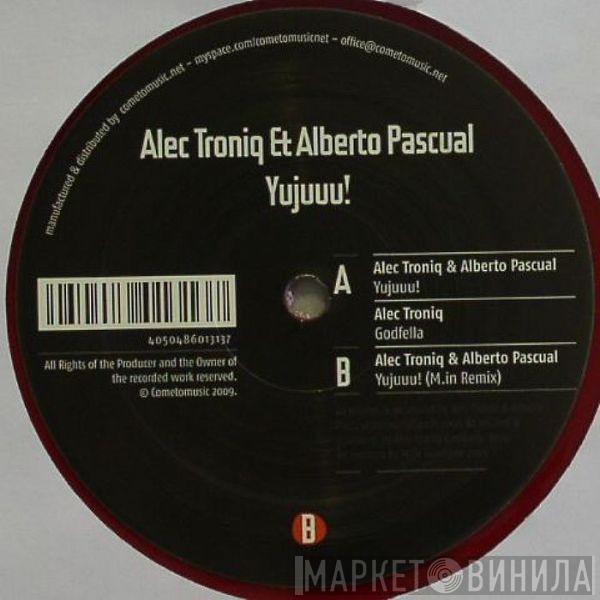 & Alec Troniq  Alberto Pascual  - Yujuuu!