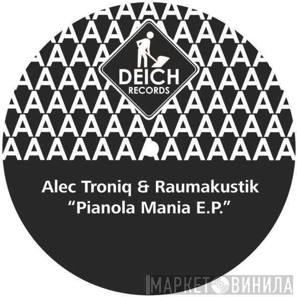 & Alec Troniq  Raumakustik  - Pianola Mania E.P.