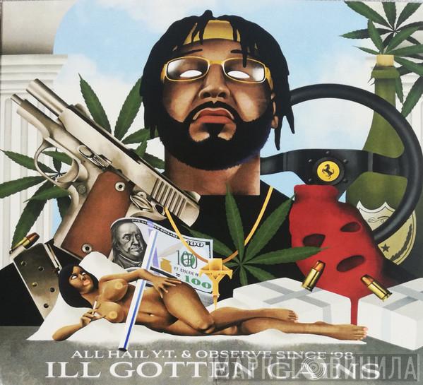 & All Hail Y.T  Observe  - Ill Gotten Gains