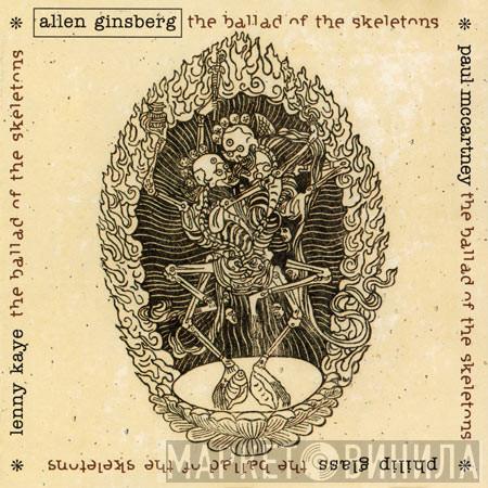 & Allen Ginsberg , Paul McCartney , Philip Glass  Lenny Kaye  - The Ballad Of The Skeletons