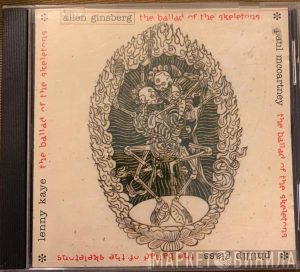 & Allen Ginsberg , Paul McCartney , Philip Glass  Lenny Kaye  - The Ballad Of The Skeletons