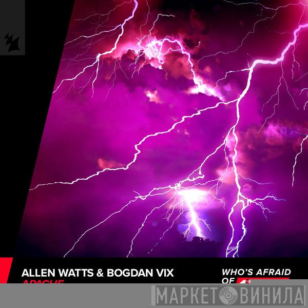 & Allen Watts  Bogdan Vix  - Apache