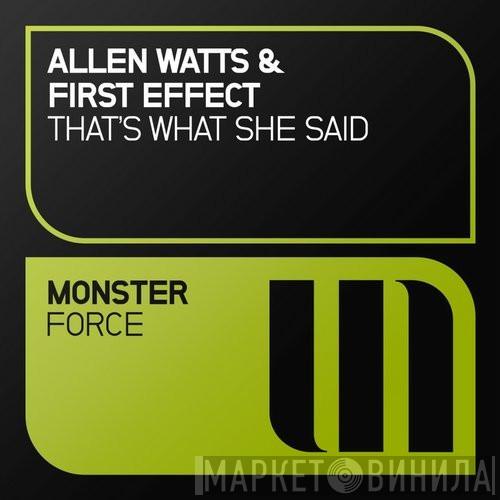 & Allen Watts  First Effect  - That's What She Said