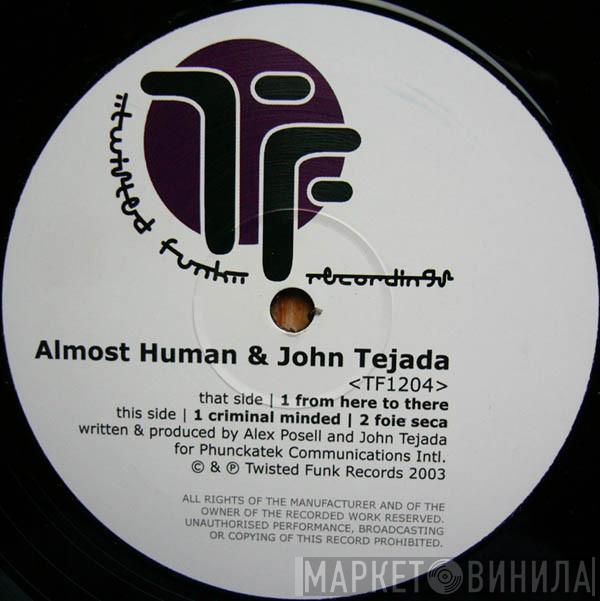 & Almost Human  John Tejada  - From Here To There