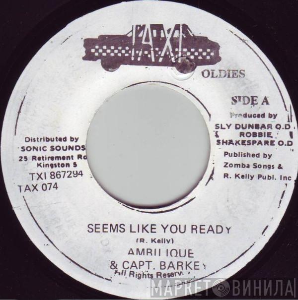& Ambelique  Captain Barkey  - Seems Like You Ready