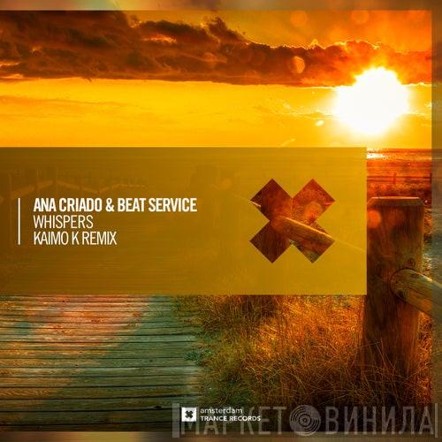 & Ana Criado  Beat Service  - Whispers (Kaimo K Remix)