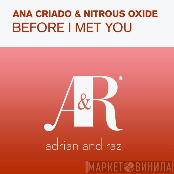 & Ana Criado  Nitrous Oxide   - Before I Met You