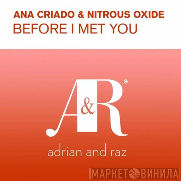 & Ana Criado  Nitrous Oxide   - Before I Met You