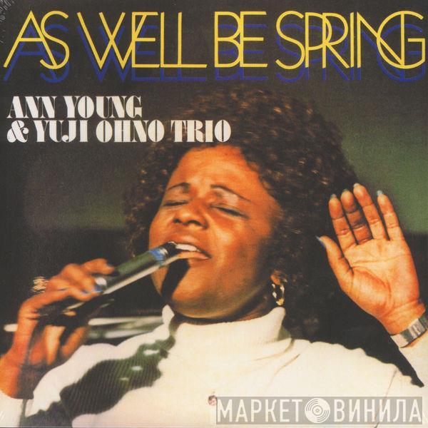 & Ann Young  Yuji Ohno Trio  - As Well Be Spring