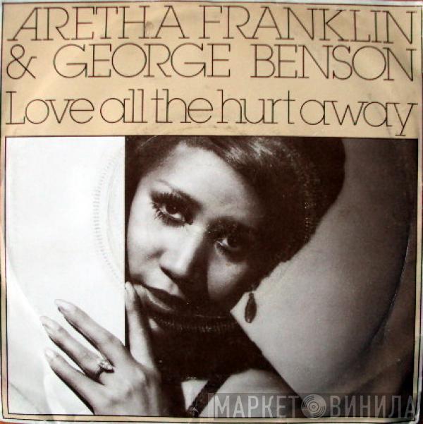 & Aretha Franklin  George Benson  - Love All The Hurt Away