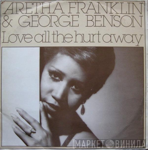 & Aretha Franklin  George Benson  - Love All The Hurt Away