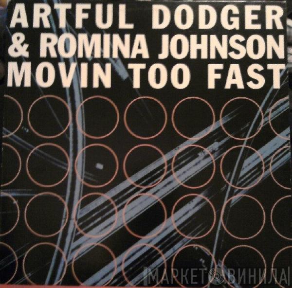 & Artful Dodger  Romina Johnson  - Movin Too Fast