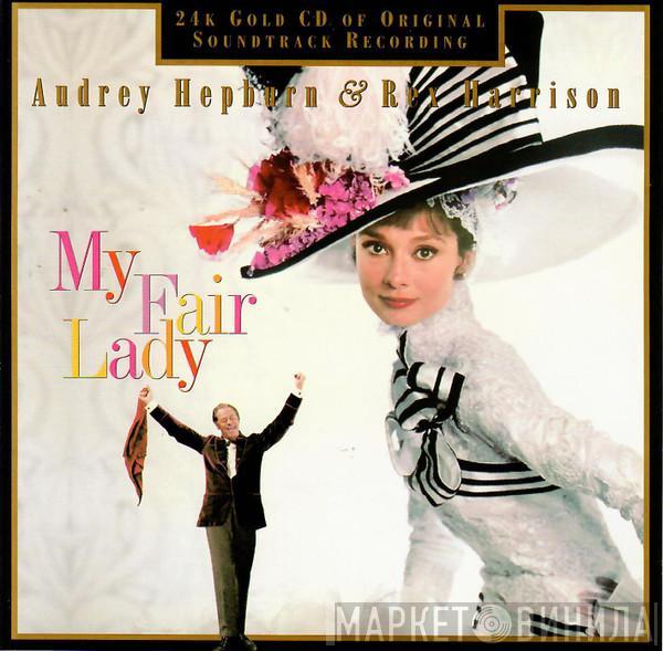 & Audrey Hepburn  Rex Harrison  - My Fair Lady