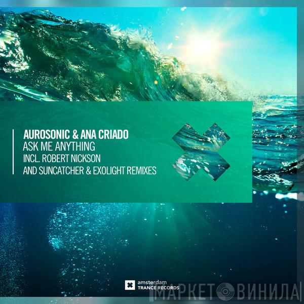 & Aurosonic  Ana Criado  - Ask Me Anything