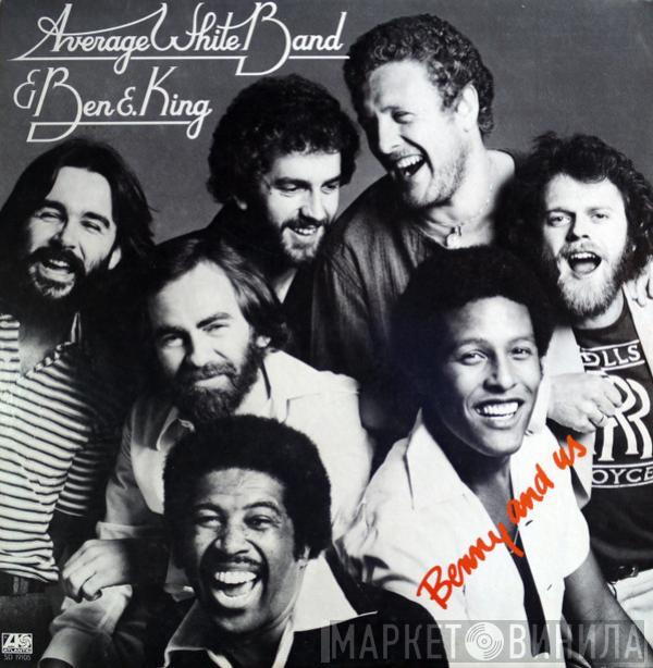 & Average White Band  Ben E. King  - Benny And Us