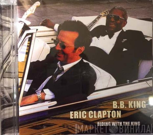 & B.B. King  Eric Clapton  - Riding With The King