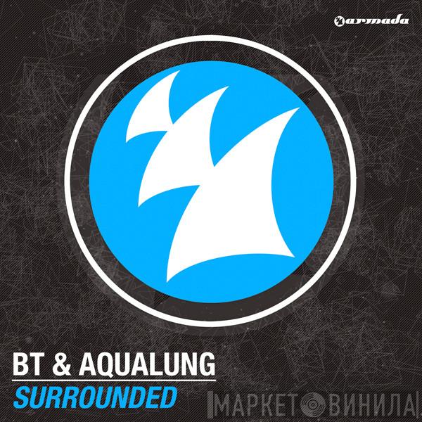 & BT  Aqualung  - Surrounded