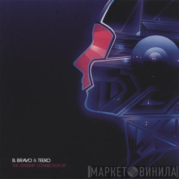 & B. Bravo  Teeko  - The Starship Connection Ep