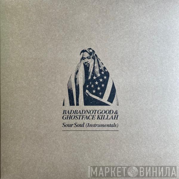 & BadBadNotGood  Ghostface Killah  - Sour Soul (Instrumentals)