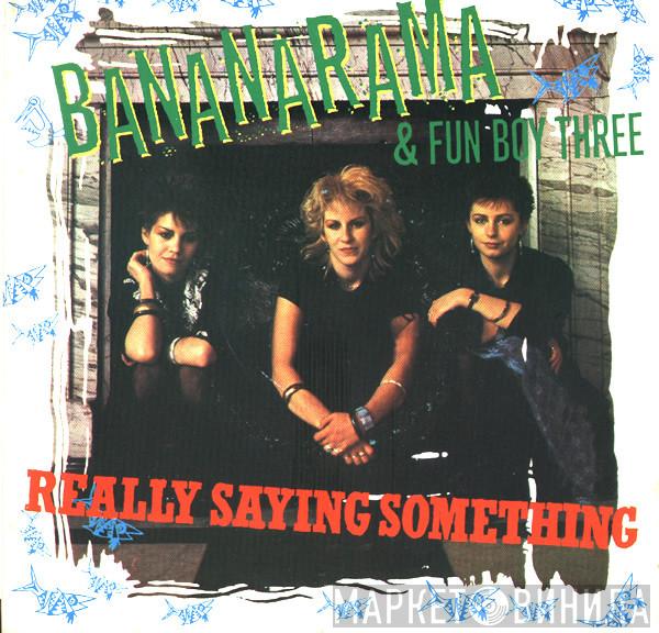 & Bananarama  Fun Boy Three  - Really Saying Something