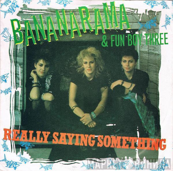 & Bananarama  Fun Boy Three  - Really Saying Something