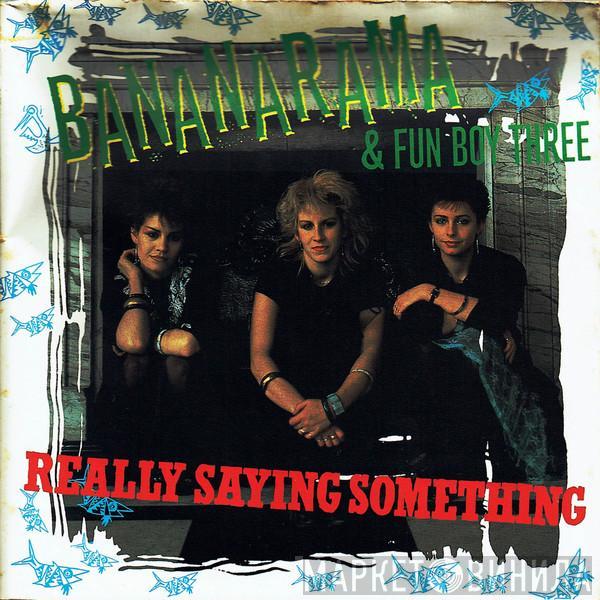 & Bananarama  Fun Boy Three  - Really Saying Something