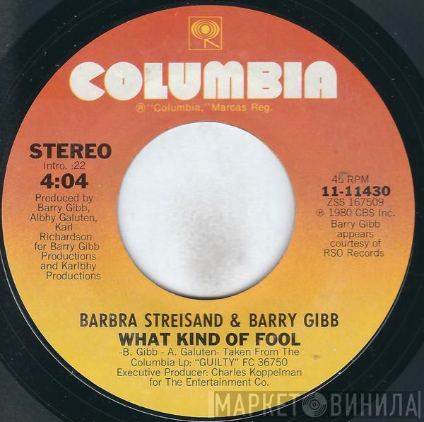 & Barbra Streisand  Barry Gibb  - What Kind Of Fool