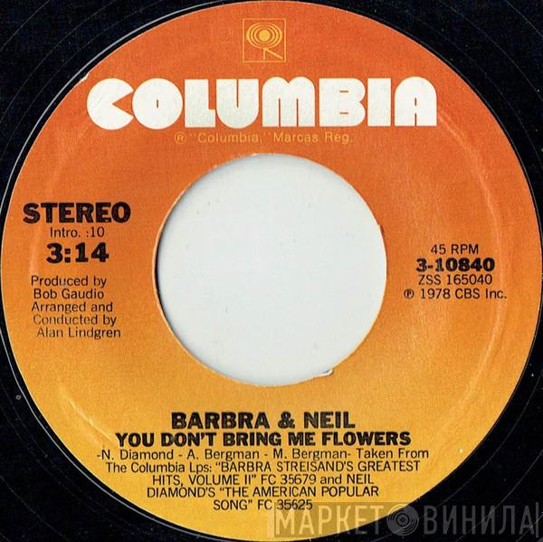 & Barbra Streisand  Neil Diamond  - You Don't Bring Me Flowers