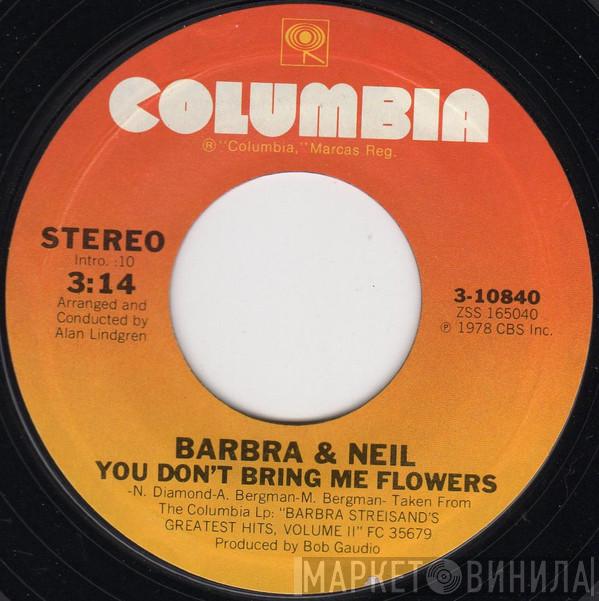 & Barbra Streisand  Neil Diamond  - You Don't Bring Me Flowers