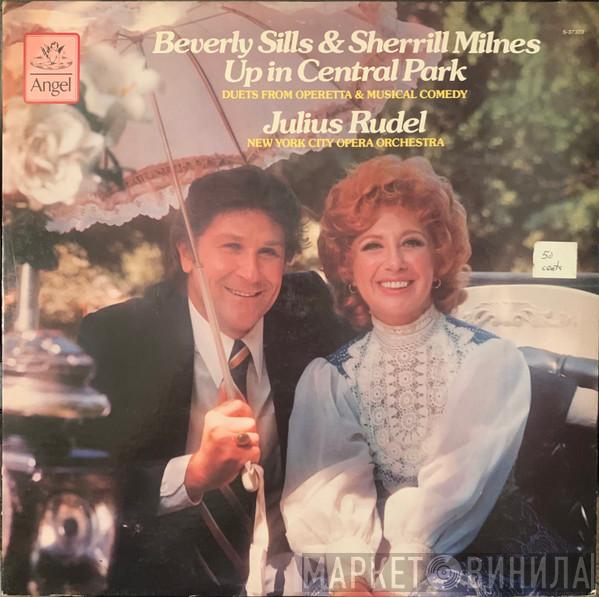 & Beverly Sills , Sherrill Milnes , Julius Rudel  New York City Opera Orchestra  - Up In Central Park (Duets From Operetta And Musical Comedy)