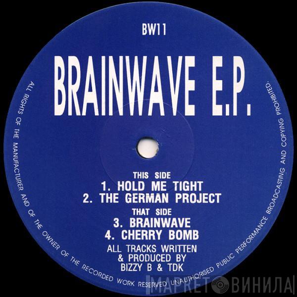 & Bizzy B  TDK  - Brainwave E.P.