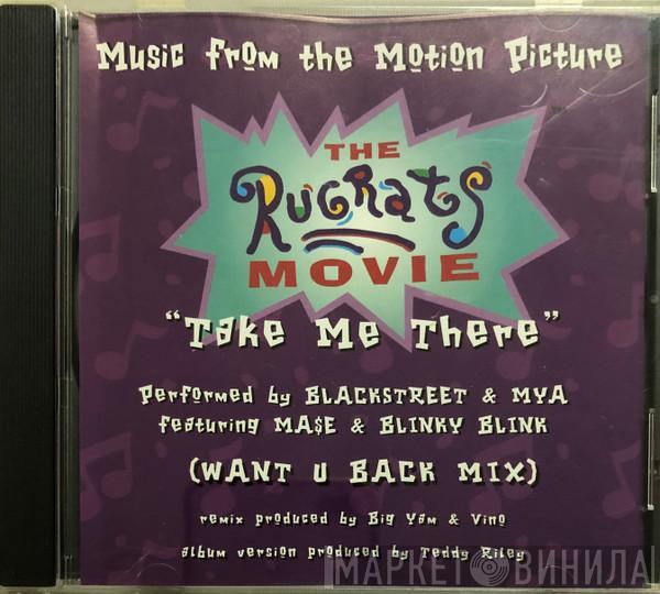 & Blackstreet Featuring Mya & Mase  Blinky Blink  - Take Me There (Want U Back Mix)