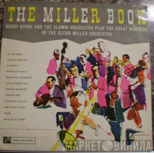 ,& Bobby Byrne  The Alumni Orchestra  - The Miller Book