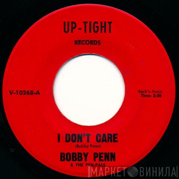 & Bobby Penn  The Pen-Pals  - I Don't Care / Gone Forever