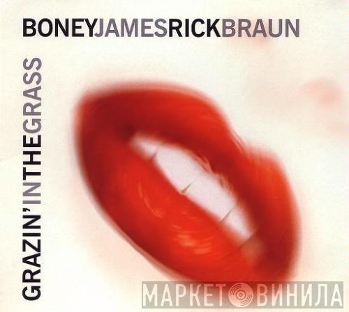 & Boney James  Rick Braun  - Grazin' In The Grass