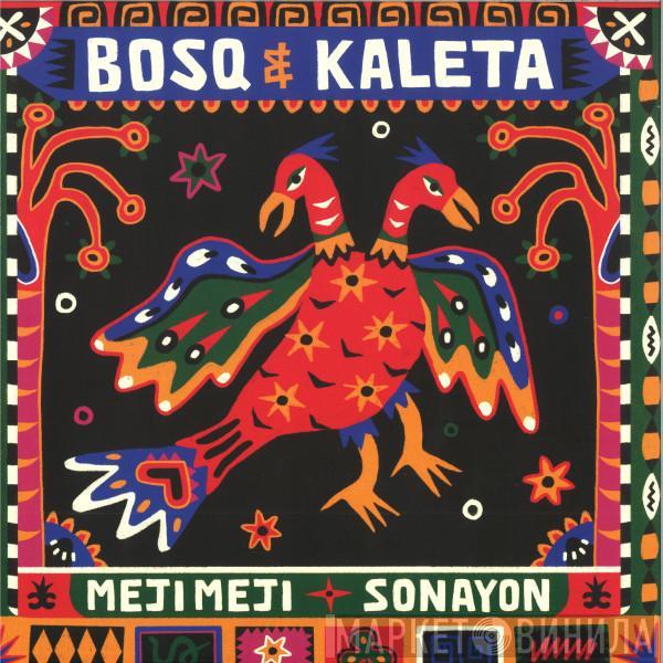 & Bosq  Kaleta  - Meji Meji / Sonayon