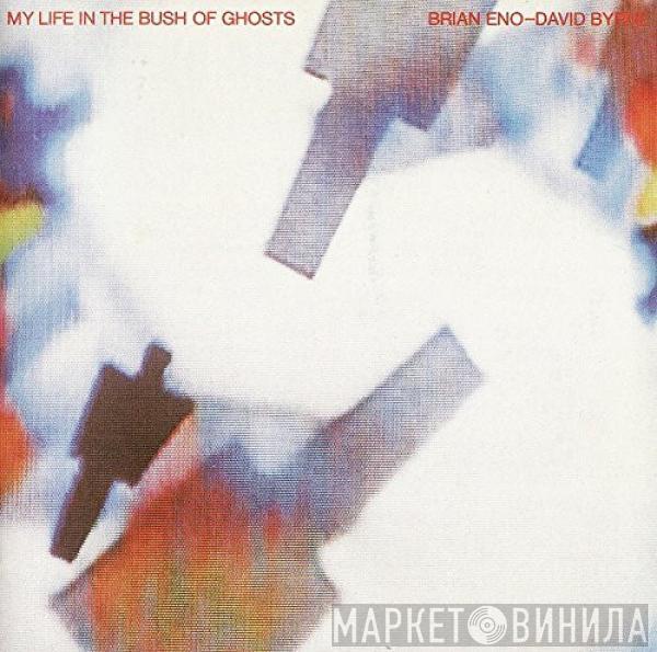 & Brian Eno  David Byrne  - My Life In The Bush Of Ghosts