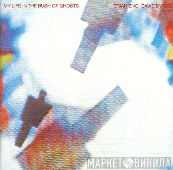 & Brian Eno  David Byrne  - My Life In The Bush Of Ghosts