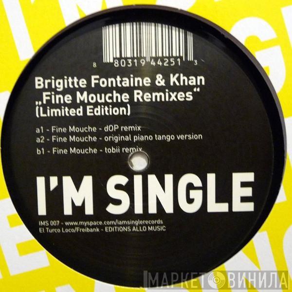 & Brigitte Fontaine  Khan  - Fine Mouche Remixes