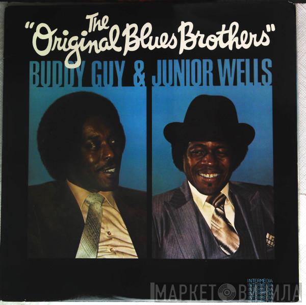 & Buddy Guy  Junior Wells  - The Original Blues Brothers