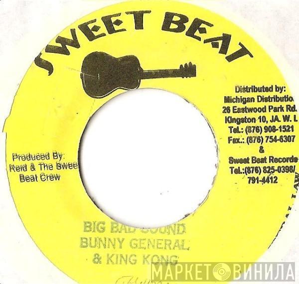 & Bunny General  King Kong  - Big Bad Sound